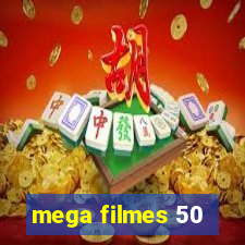 mega filmes 50